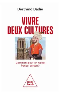Vivre deux cultures - Bertrand Badie