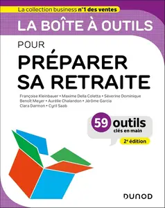 Collectif, "La boîte à outils pour préparer sa retraite: 59 outils clés en main - 2e éd."