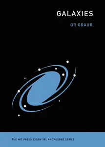 Galaxies (MIT Press Essential Knowledge)