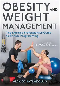 Obesity and Weight Management: The Exercise Professional’s Guide to Fitness Programming