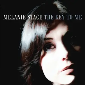 Melanie Stace - The Key To Me (2015)