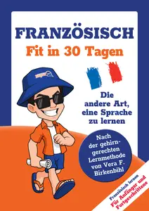Französisch lernen - in 30 Tagen zum Basis-Wortschatz ohne Grammatik- und Vokabe - Linguajet Team