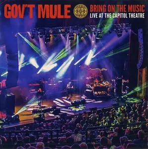Gov't Mule - Bring On The Music: Live At The Capitol Theatre (2019)