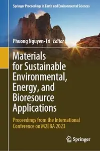 Materials for Sustainable Environmental, Energy, and Bioresource Applications