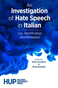 An Investigation of Hate Speech in Italian: Use, Identification, and Perception