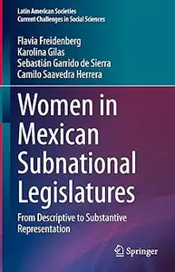 Women in Mexican Subnational Legislatures: From Descriptive to Substantive Representation