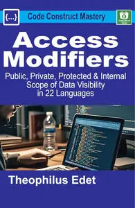 Access Modifiers: Public, Private, Protected, and Internal Scope of Data Visibility in 22 Languages