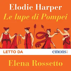 «Le lupe di Pompei» by Elodie Harper