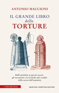 Antonio Maccioni - Il grande libro delle torture