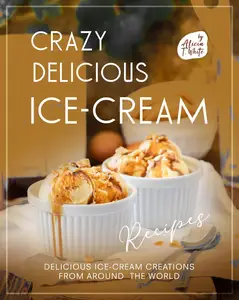 Crazy Delicious Ice-Cream Recipes