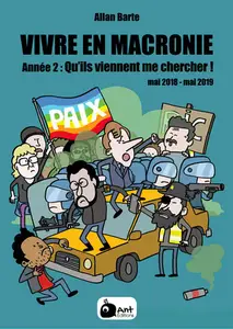 Vivre En Macronie - Tome 2 - Année 2 - Qu'ils Viennent Me Chercher