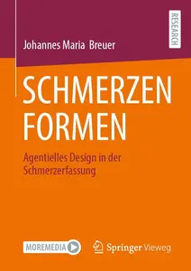 SCHMERZEN FORMEN: Agentielles Design in der Schmerzerfassung