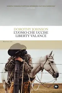 Dorothy Marie Johnson - L’uomo che uccise Liberty Valance