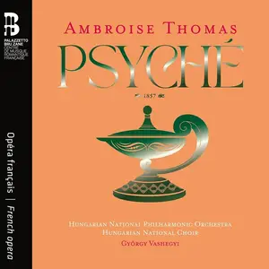 György Vashegyi, Hungarian National Philharmonic Orchestra - Ambroise Thomas: Psyché (2025)