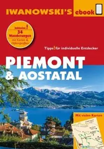 Piemont & Aostatal - Reiseführer von Iwanowski, 2. Auflage