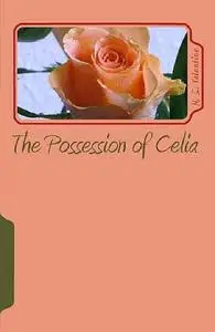 «The Possession of Celia» by M.S. Valentine