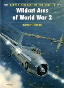 Wildcat Aces of World War II (Osprey Aircraft of the Aces 3) (Repost)