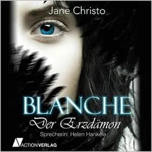 Jane Christo - Blanche - Band 1 - Der Erzdämon