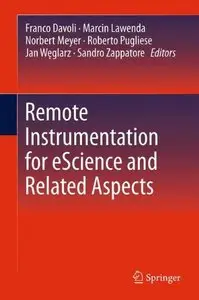 Remote Instrumentation for eScience and Related Aspects (repost)