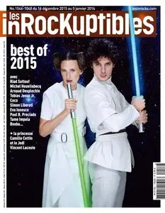 Les Inrockuptibles - 16 Décembre 2015 au 5 Janvier 2016