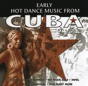 VA - Early Hot Dance Music From Cuba vol. 3 (2006)