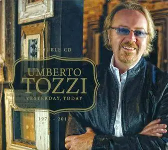 Umberto Tozzi - Yesterday, Today: 1976-2012 (2012)