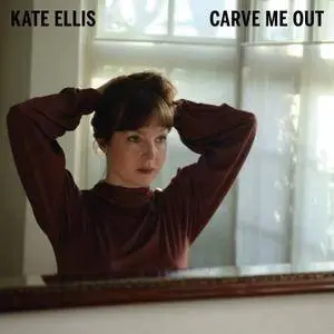 Kate Ellis - Carve Me Out (2017)