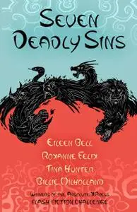 «Seven Deadly Sins» by Billie Milholland, Eileen Bell, Roxanne Felix, Tina Hunter