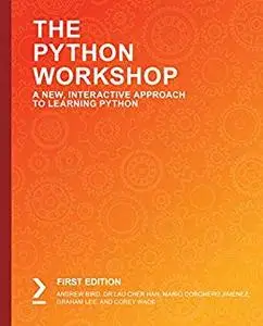 The Python Workshop: A New, Interactive Approach to Learning Python