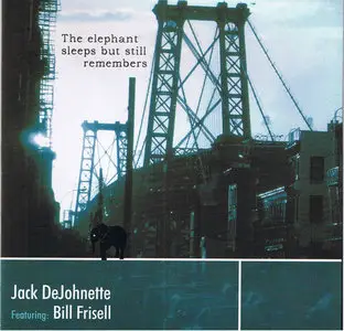 Jack DeJohnette; Bill Frisell - The Elephant Sleeps But Still Remembers