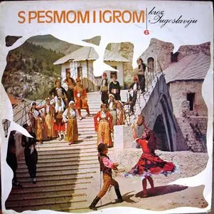 Through Yugoslavia in song and dance - NO 6 (1977) [PGP RTB LP - 1826] 24-bit / 48kHz Vinyl Rip