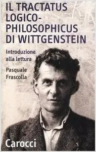 Il tractatus logico-philosophicus di Wittgenstein. Introduzione alla lettura