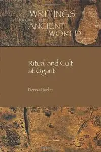 Ritual and Cult at Ugarit (Writings from the Ancient World)