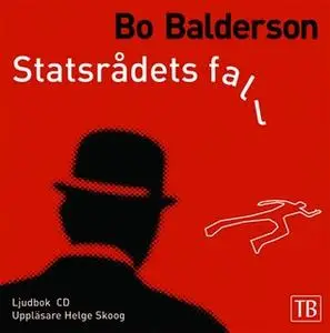 «Statsrådets fall» by Bo Balderson
