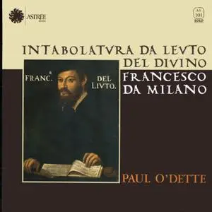 Paul O’Dette - Intabolatvra Da Levto Del Divino Francesco Da Milano (1986) FR 1st Pressing - LP/FLAC In 24bit/96kHz