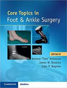 Core Topics in Foot and Ankle Surgery