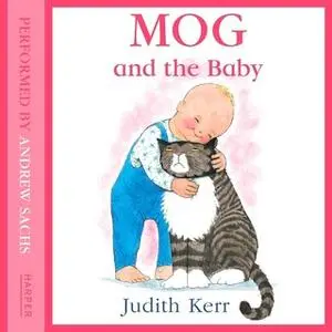 «Mog and the Baby» by Judith Kerr