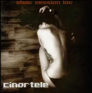 Cinortele - Show Session Low