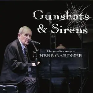Herb Gardner - Gunshots & Sirens (2019)