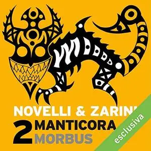 Gianpaolo Zarini, Andrea Novelli - Morbus (Manticora 2) (2018) [Audiobook]