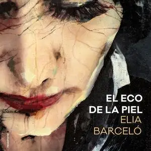 «El eco de la piel» by Elia Barceló