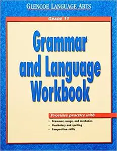 Glencoe Language Arts Grammar and Language Workbook Grade 11