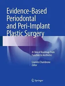 Evidence-Based Periodontal and Peri-Implant Plastic Surgery: A Clinical Roadmap from Function to Aesthetics (Repost)