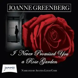 «I Never Promised You a Rose Garden» by Joanne Greenberg