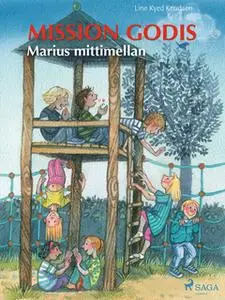 «Marius mittimellan: Mission Godis» by Line Kyed Knudsen