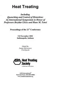 Heat treating : including quenching and control of distortion : an international symposium in honor of professors Bozidar Lisci