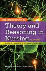 An Introduction to Theory and Reasoning in Nursing [Repost]