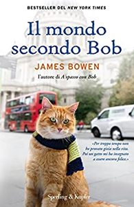 Il mondo secondo Bob - James Bowen (Repost)