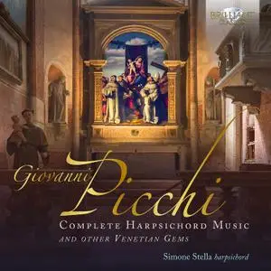 Simone Stella - Picchi: Complete Harpsichord Music and Other Venetian Gems (2021)
