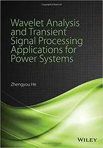 Wavelet Analysis and Transient Signal Processing Applications for Power Systems